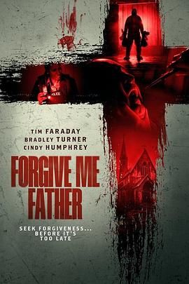 2018恐怖片《Forgive Me Father》迅雷下载_中文完整版_百度云网盘720P|1080P资源