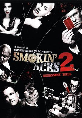 五路追杀令2：刺客舞会 Smokin&#039; Aces 2: Assassins&#039; Ball